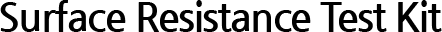Surface Resistance Test Kit